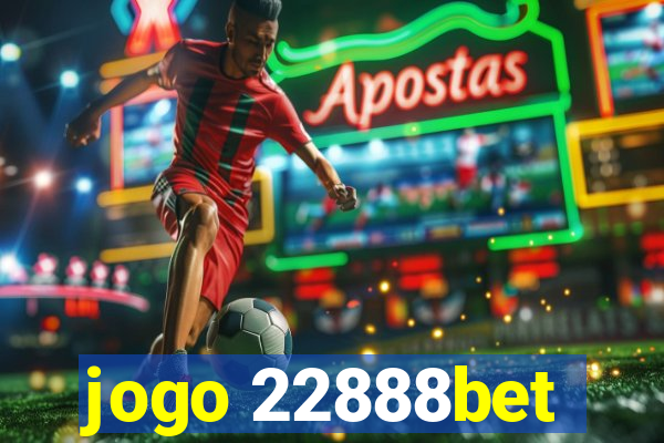 jogo 22888bet